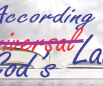 Universal or God's Laws