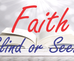 Graphic with red 'Faith' and blue 'Blind or Seeing' over a blurred open book.