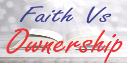 Faith vs Ownership